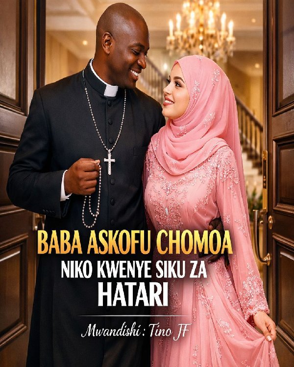 BABA ASKOFU CHOMOA NIKO KWENYE SIKU ZA HATARI