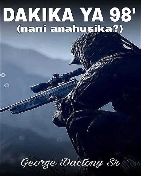 DAKIKA YA 98' (NANI ANAHUSIKA)
