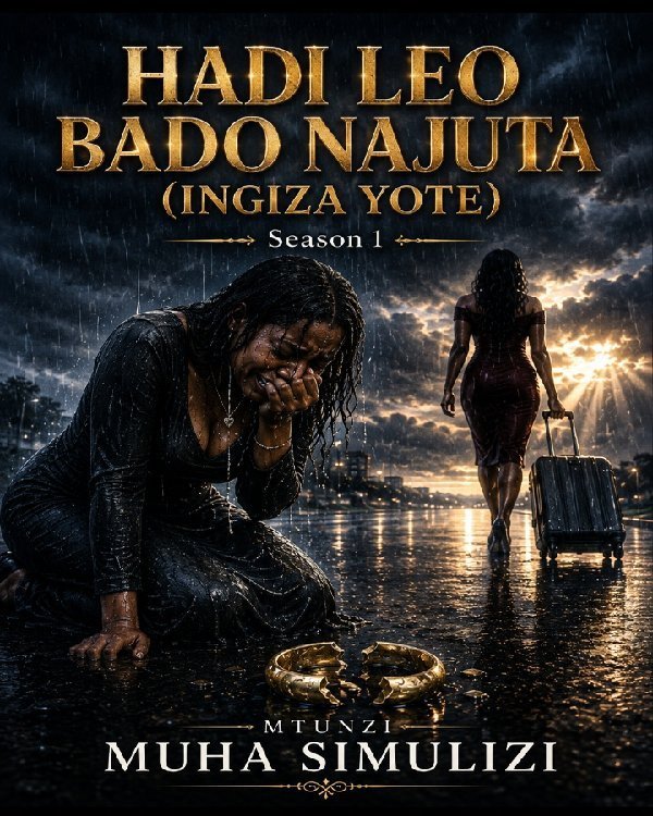 HADI LEO BADO NAJUTA (SEASON 1 )