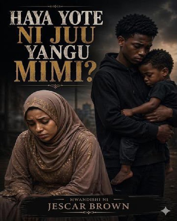 HAYA YOTE NI JUU YANGU MIMI? — jalada la riwaya