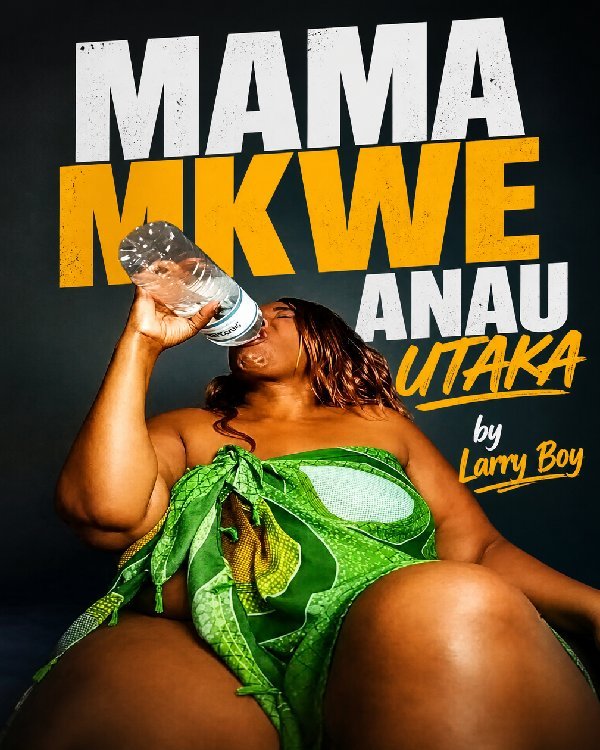 MAMA MKWE ANAUTAKAA